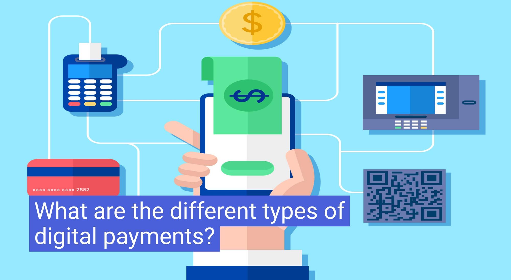 What are the different types of digital payments?